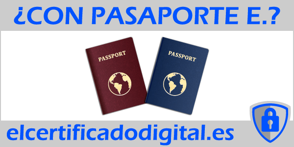 se puede sacar certificado digital con pasaporte extranjero